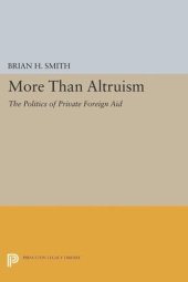 book More Than Altruism: The Politics of Private Foreign Aid