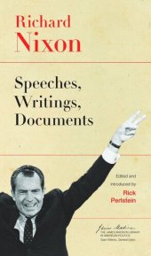 book Richard Nixon: Speeches, Writings, Documents