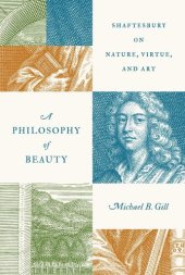 book A Philosophy of Beauty: Shaftesbury on Nature, Virtue, and Art