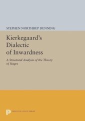 book Kierkegaard's Dialectic of Inwardness: A Structural Analysis of the Theory of Stages