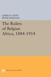 book The Rulers of Belgian Africa, 1884-1914