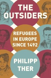 book The Outsiders: Refugees in Europe since 1492