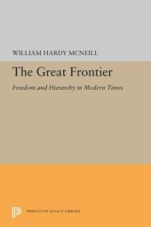 book The Great Frontier: Freedom and Hierarchy in Modern Times