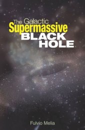 book The Galactic Supermassive Black Hole