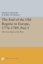 book The End of the Old Regime in Europe, 1776-1789, Part I: The Great States of the West