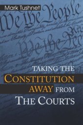 book Taking the Constitution Away from the Courts