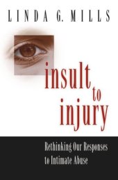 book Insult to Injury: Rethinking our Responses to Intimate Abuse