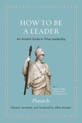 book How to Be a Leader: An Ancient Guide to Wise Leadership