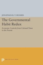 book The Governmental Habit Redux: Economic Controls from Colonial Times to the Present