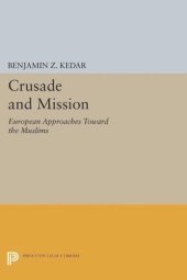 book Crusade and Mission: European Approaches Toward the Muslims