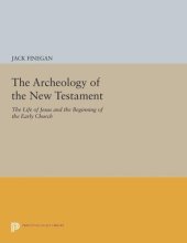 book The Archeology of the New Testament: The Life of Jesus and the Beginning of the Early Church - Revised Edition