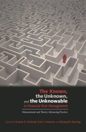 book The Known, the Unknown, and the Unknowable in Financial Risk Management: Measurement and Theory Advancing Practice