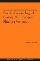 book On the Cohomology of Certain Non-Compact Shimura Varieties (AM-173)