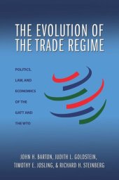 book The Evolution of the Trade Regime: Politics, Law, and Economics of the GATT and the WTO