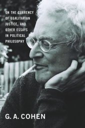 book On the Currency of Egalitarian Justice, and Other Essays in Political Philosophy