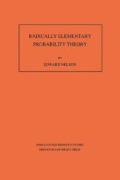 book Radically Elementary Probability Theory. (AM-117), Volume 117