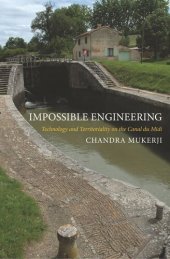 book Impossible Engineering: Technology and Territoriality on the Canal du Midi