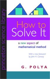 book How to Solve It: A New Aspect of Mathematical Method