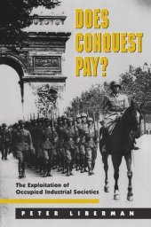 book Does Conquest Pay?: The Exploitation of Occupied Industrial Societies