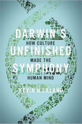 book Darwin's Unfinished Symphony: How Culture Made the Human Mind