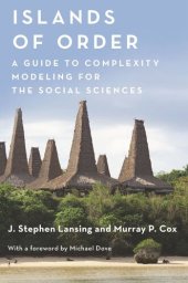 book Islands of Order: A Guide to Complexity Modeling for the Social Sciences