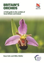 book Britain's Orchids: A Field Guide to the Orchids of Great Britain and Ireland