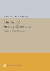 book The Art of Asking Questions: Studies in Public Opinion, 3