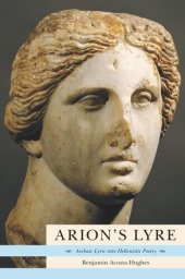 book Arion's Lyre: Archaic Lyric into Hellenistic Poetry