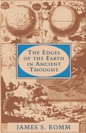 book The Edges of the Earth in Ancient Thought: Geography, Exploration, and Fiction