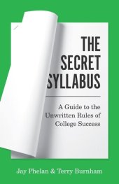 book The Secret Syllabus: A Guide to the Unwritten Rules of College Success