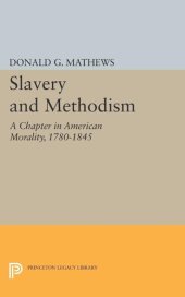 book Slavery and Methodism: A Chapter in American Morality, 1780-1845