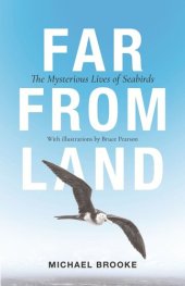 book Far from Land: The Mysterious Lives of Seabirds