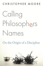 book Calling Philosophers Names: On the Origin of a Discipline