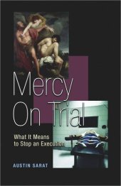 book Mercy on Trial: What It Means to Stop an Execution