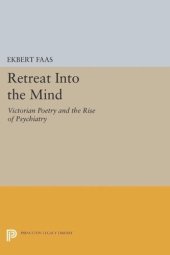 book Retreat into the Mind: Victorian Poetry and the Rise of Psychiatry