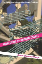 book Predicting the Unpredictable: The Tumultuous Science of Earthquake Prediction