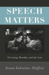 book Speech Matters: On Lying, Morality, and the Law