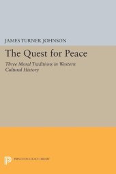 book The Quest for Peace: Three Moral Traditions in Western Cultural History