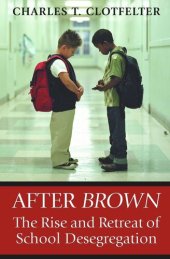 book After Brown: The Rise and Retreat of School Desegregation