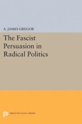 book The Fascist Persuasion in Radical Politics