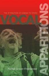 book Vocal Apparitions: The Attraction of Cinema to Opera