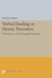 book Verbal Dueling in Heroic Narrative: The Homeric and Old English Traditions