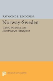 book Norway-Sweden: Union, Disunion, and Scandinavian Integration