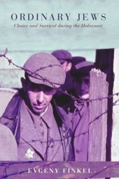 book Ordinary Jews: Choice and Survival during the Holocaust