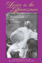 book Desire in the Renaissance: Psychoanalysis and Literature