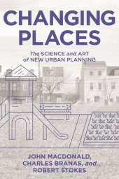 book Changing Places: The Science and Art of New Urban Planning