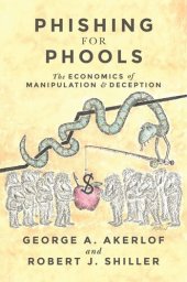 book Phishing for Phools: The Economics of Manipulation and Deception