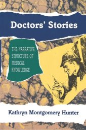 book Doctors' Stories: The Narrative Structure of Medical Knowledge