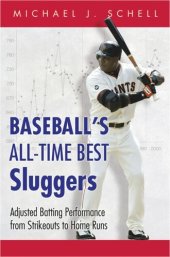 book Baseball’s All-Time Best Sluggers: Adjusted Batting Performance from Strikeouts to Home Runs