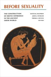 book Before Sexuality: The Construction of Erotic Experience in the Ancient Greek World